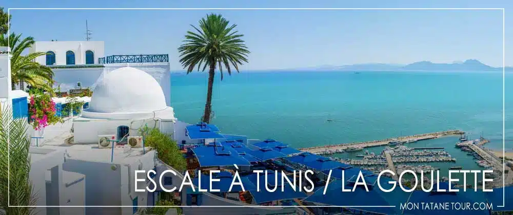 Escale croisière Tunis Goulette